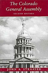 front cover of The Colorado General Assembly, Second Edition