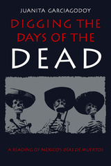 front cover of Digging The Days Of The Dead