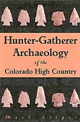 front cover of Hunter-Gatherer Archaeology of the Colorado High Country