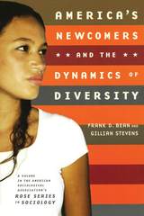 front cover of America's Newcomers and the Dynamics of Diversity