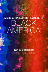 front cover of Immigration and the Remaking of Black America