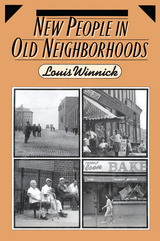 front cover of New People in Old Neighborhoods