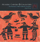 front cover of Hunters, Carvers, and Collectors