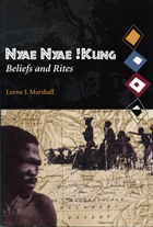 front cover of Nyae Nyae !Kung Beliefs and Rites
