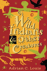 front cover of Wild Indians And Other Creatures
