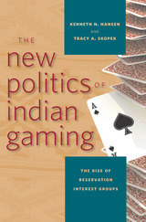 front cover of The New Politics of Indian Gaming