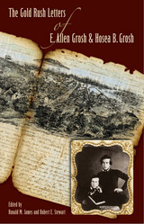 front cover of The Gold Rush Letters of E. Allen Grosh and Hosea B. Grosh