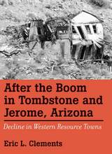 front cover of After The Boom In Tombstone And Jerome, Arizona