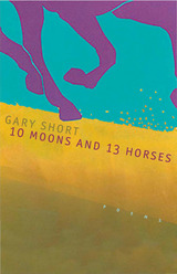 front cover of 10 Moons And 13 Horses