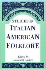 front cover of Studies In Italian American Folklore