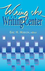 front cover of Wiring The Writing Center