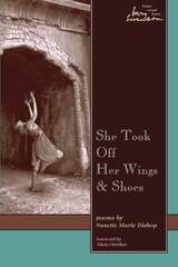 front cover of She Took Off Her Wings And Shoes