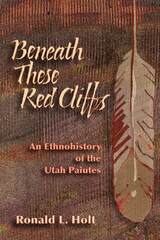 front cover of Beneath These Red Cliffs