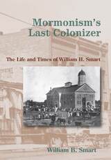 front cover of Mormonism's Last Colonizer