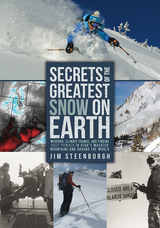 front cover of Secrets of the Greatest Snow on Earth