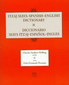front cover of Itzaj Maya Spanish English Dictionary