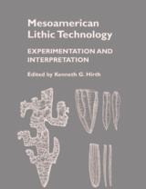 front cover of Mesoamerican Lithic Technology