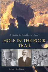 front cover of A Guide to Southern Utah's Hole-in-the-Rock Trail