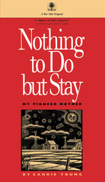 front cover of Nothing to Do but Stay