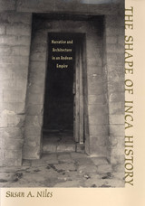 front cover of The Shape of Inca History