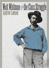 front cover of Walt Whitman and the Class Struggle
