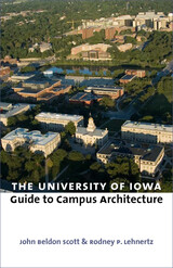 front cover of The University of Iowa Guide to Campus Architecture