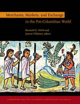 front cover of Merchants, Markets, and Exchange in the Pre-Columbian World