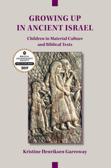 front cover of Growing Up in Ancient Israel