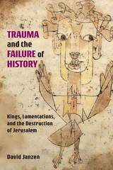 front cover of Trauma and the Failure of History