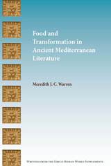 front cover of Food and Transformation in Ancient Mediterranean Literature