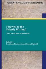 front cover of Farewell to the Priestly Writing? The Current State of the Debate