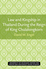 front cover of Law and Kingship in Thailand During the Reign of King Chulalongkorn