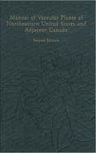 Manual of Vascular Plants of Northeastern United States and Adjacent Canada