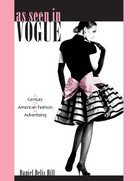 As Seen in Vogue: A Century of American Fashion in Advertising