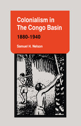 front cover of Colonialism in the Congo Basin, 1880–1940
