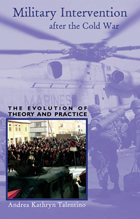 Military Intervention after the Cold War: The Evolution of Theory and Practice