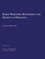 front cover of Early Neolithic Settlement and Society at Olszanica