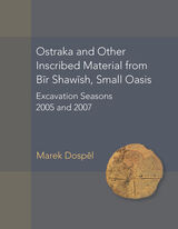 front cover of Ostraka and Other Inscribed Material from Bir Shawish, Small Oasis