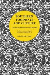 front cover of Southern Foodways and Culture