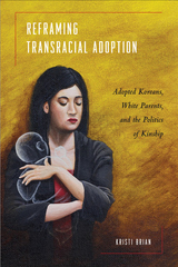 front cover of Reframing Transracial Adoption