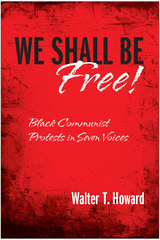 front cover of We Shall Be Free!