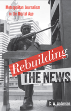 front cover of Rebuilding the News