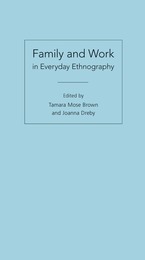 front cover of Family and Work in Everyday Ethnography