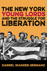 front cover of The New York Young Lords and the Struggle for Liberation