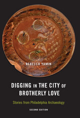 front cover of Digging in the City of Brotherly Love