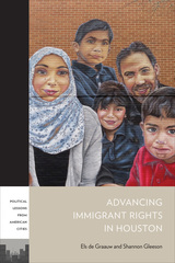 front cover of Advancing Immigrant Rights in Houston