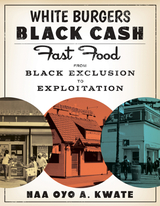 front cover of White Burgers, Black Cash