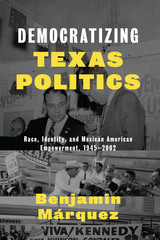 front cover of Democratizing Texas Politics
