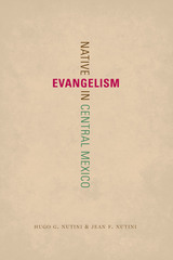 front cover of Native Evangelism in Central Mexico