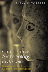 front cover of Competitive Archaeology in Jordan